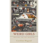 Caroline Hagood Weird Girls (Tascabile)