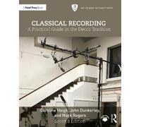 Caroline Haigh John Dunkerley Mark Rogers Classical Recording (Tascabile)