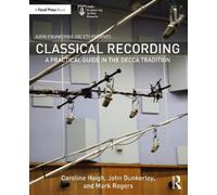 Caroline Haigh John Dunkerley Mark Rogers Classical Recording (Tascabile)