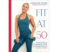 Caroline Idiens Fit at 50 (Copertina rigida)
