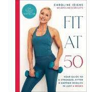 Caroline Idiens Fit at 50 (Copertina rigida)