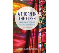 Caroline J. Addington Hall A Thorn in the Flesh (Copertina rigida)