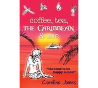 Caroline James Coffee Tea the Caribbean & Me (Tascabile) Coffee, Tea... Series