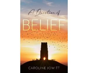 Caroline Jowitt A Question of Belief (Tascabile)