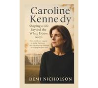 CAROLINE KENNEDY BIOGRAPHY: Shaping a Life Beyond the White House Gates: From childhood tragedy to global diplomacy and the enduring challenge of forging her own path.
