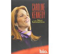 Caroline Kennedy: The Next Generation