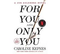 Caroline Kepnes For You and Only You (Tascabile)