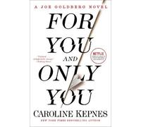 Caroline Kepnes For You and Only You (Tascabile) You