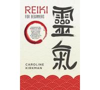 Caroline Kirkman Reiki For Beginners (Tascabile)