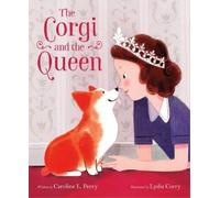 Caroline L Perry The Corgi and the Queen (Copertina rigida)