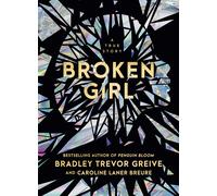 Caroline Laner Breure Bradley Trevor Greive Broken Girl (Copertina rigida)