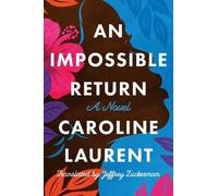 Caroline Laurent An Impossible Return (Tascabile)