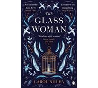 Caroline Lea The Glass Woman (Tascabile)
