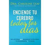 Caroline Leaf Enciende Tu Cerebro Todos Los Días (Tascabile)