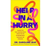 Caroline Leaf Help in a Hurry (Copertina rigida)