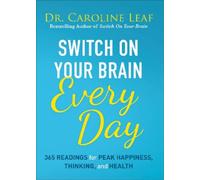 Caroline Leaf Switch on Your Brain Every Day (Copertina rigida)