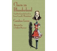 Caroline Lewis Clara in Blunderland (Tascabile)