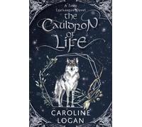 Caroline Logan The Cauldron of Life (Tascabile) Four Treasures