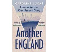 Caroline Lucas Another England (Copertina rigida)