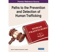 Caroline M. Cra Paths to the Prevention and Detection of Human Traff (Tascabile)