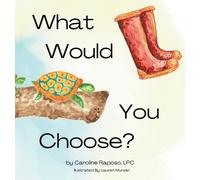 Caroline M Raposo What Would You Choose? (Copertina rigida)