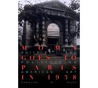 Caroline M. Riley MoMA Goes to Paris in 1938 (Copertina rigida)