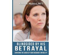 Caroline Madden Blindsided By His Betrayal (Tascabile)