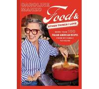 Caroline Manzo Food & Other Things I Love (Copertina rigida)