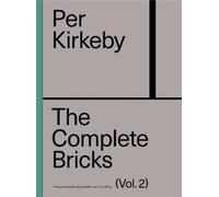 Caroline Marie Ballegaa Per Kirkeby: The Complete Bricks Vol. (Copertina rigida)