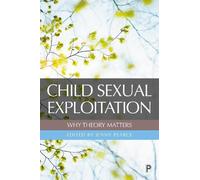 Caroline McGregor Child Sexual Exploitation: Why Theory Matters (Tascabile)