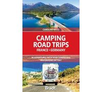 Caroline Mills Camping Road Trips France & Germany (Tascabile)