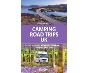 Caroline Mills Camping Road Trips UK (Tascabile)