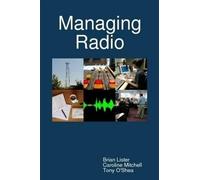Caroline Mitchell Brian Lister Tony O'Shea Managing Radio (Tascabile)