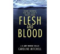Caroline Mitchell Flesh and Blood (Tascabile) DI Amy Winter Thriller
