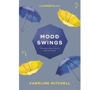 Caroline Mitchell Mood Swings: The Mindful Way (Tascabile)