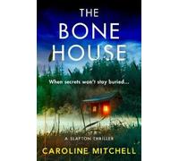 Caroline Mitchell The Bone House (Tascabile)