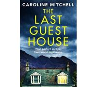 Caroline Mitchell The Last Guest House (Tascabile)