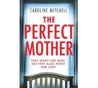 Caroline Mitchell The Perfect Mother (Tascabile)