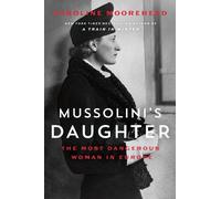 Caroline Moorehead Mussolini's Daughter (Tascabile)