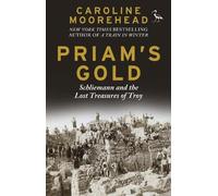 Caroline Moorehead Priam's Gold (Tascabile)