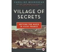 Caroline Moorehead Village Of Secrets (Tascabile)