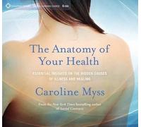 Caroline Myss Anatomy of Your Health (CD)