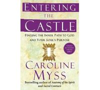 Caroline Myss Entering the Castle (Tascabile) Spirituality for Women