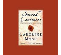Caroline Myss Sacred Contracts: Awakening Your Divine Potential (Audiobook)