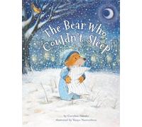 Caroline Nastro The Bear Who Couldn't Sleep (Copertina rigida)
