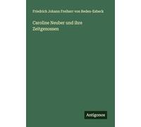 Caroline Neuber und ihre Zeitgenossen