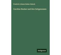 Caroline Neuber und ihre Zeitgenossen