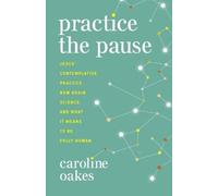 Caroline Oakes Practice the Pause (Tascabile)