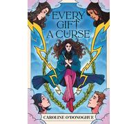 Caroline O'Donoghue Every Gift a Curse (Tascabile) Gifts