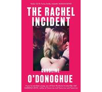 Caroline O'Donoghue The Rachel Incident (Copertina rigida)